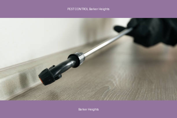 PEST CONTROL Barker Heights